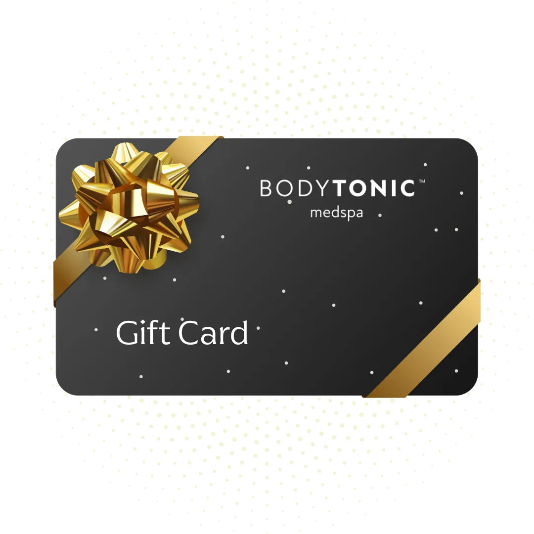BodyTonic Medspa E-Gift Card